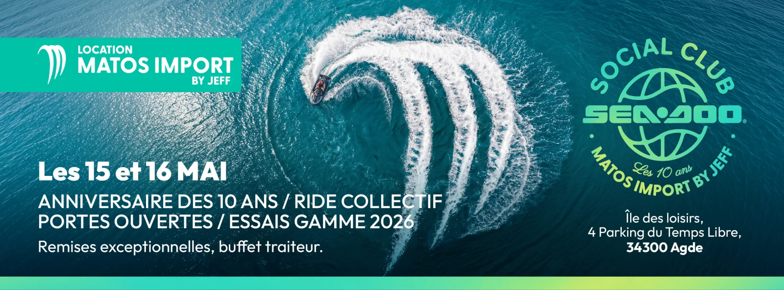 10 ans Matos Import × Social Club Sea-Doo — 15 et 16 mai 2026